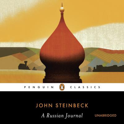 A Russian Journal Audiobook, by John Steinbeck