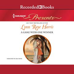 A Game with One Winner Audiobook, by Lynn Raye Harris