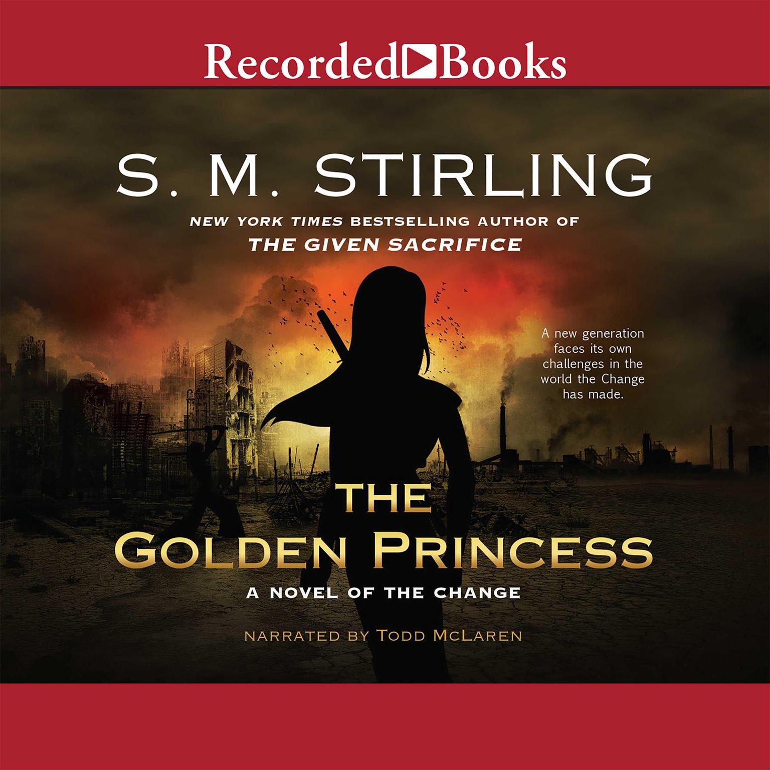 The Golden Princess: A Novel of the Change Audiobook, by S. M. Stirling