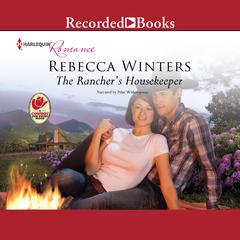 The Rancher's Housekeeper Audiobook, by Rebecca Winters