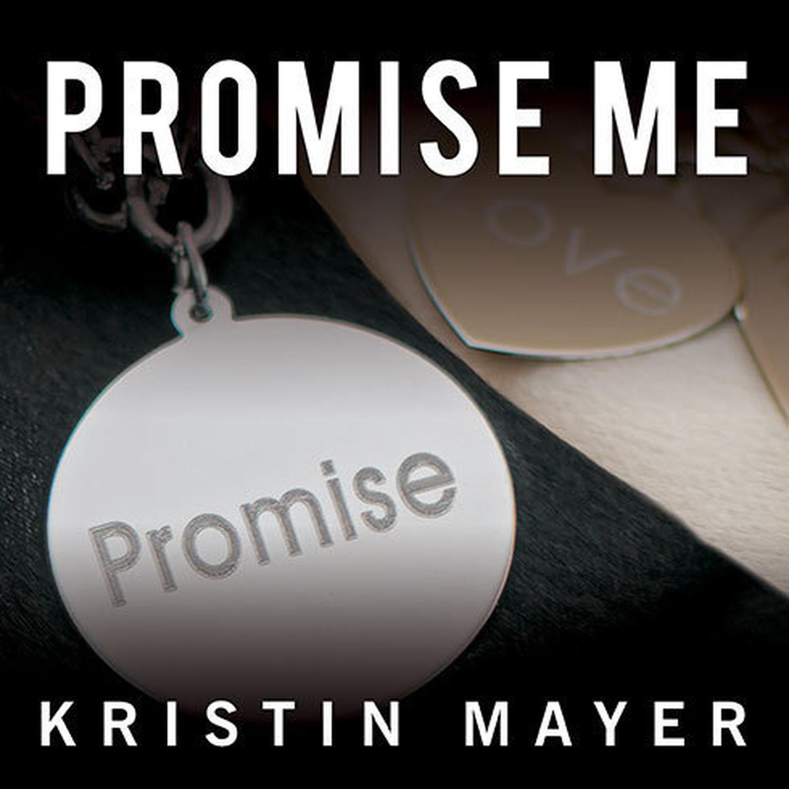 Promise Me Audiobook, by Kristin Mayer
