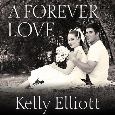 A Forever Love Audiobook, by Kelly Elliott