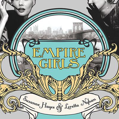 Empire Girls Audiobook, by Suzanne Palmieri
