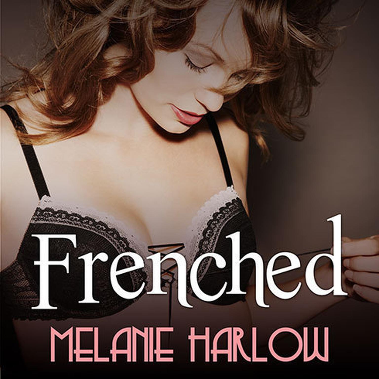 Frenched Audiobook, by Melanie Harlow