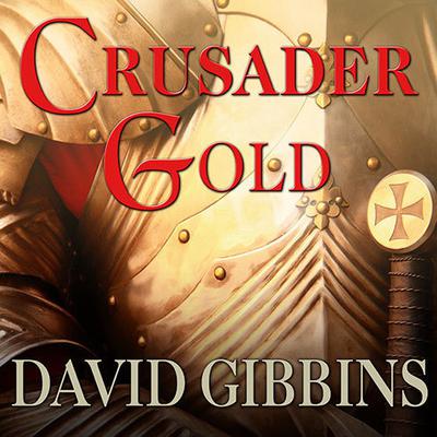 Crusader Gold Audiobook, by David Gibbins