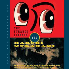 The Strange Library Audiobook, by Haruki Murakami
