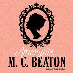 Amaryllis Audiobook, by M. C. Beaton
