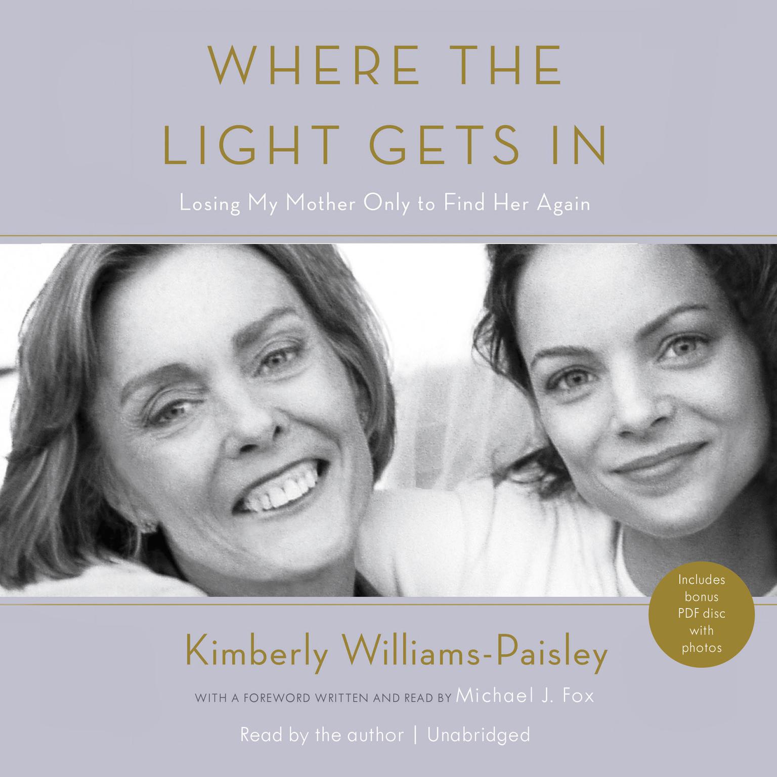 Where the Light Gets In: Losing My Mother Only to Find Her Again Audiobook, by Kimberly Williams-Paisley