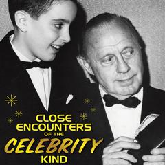 Close Encounters of the Celebrity Kind Audiobook, by Brian Gari