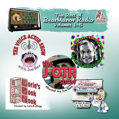 The Best of BearManor Radio, Vols. 1–5 Audiobook, by Joe Bevilacqua