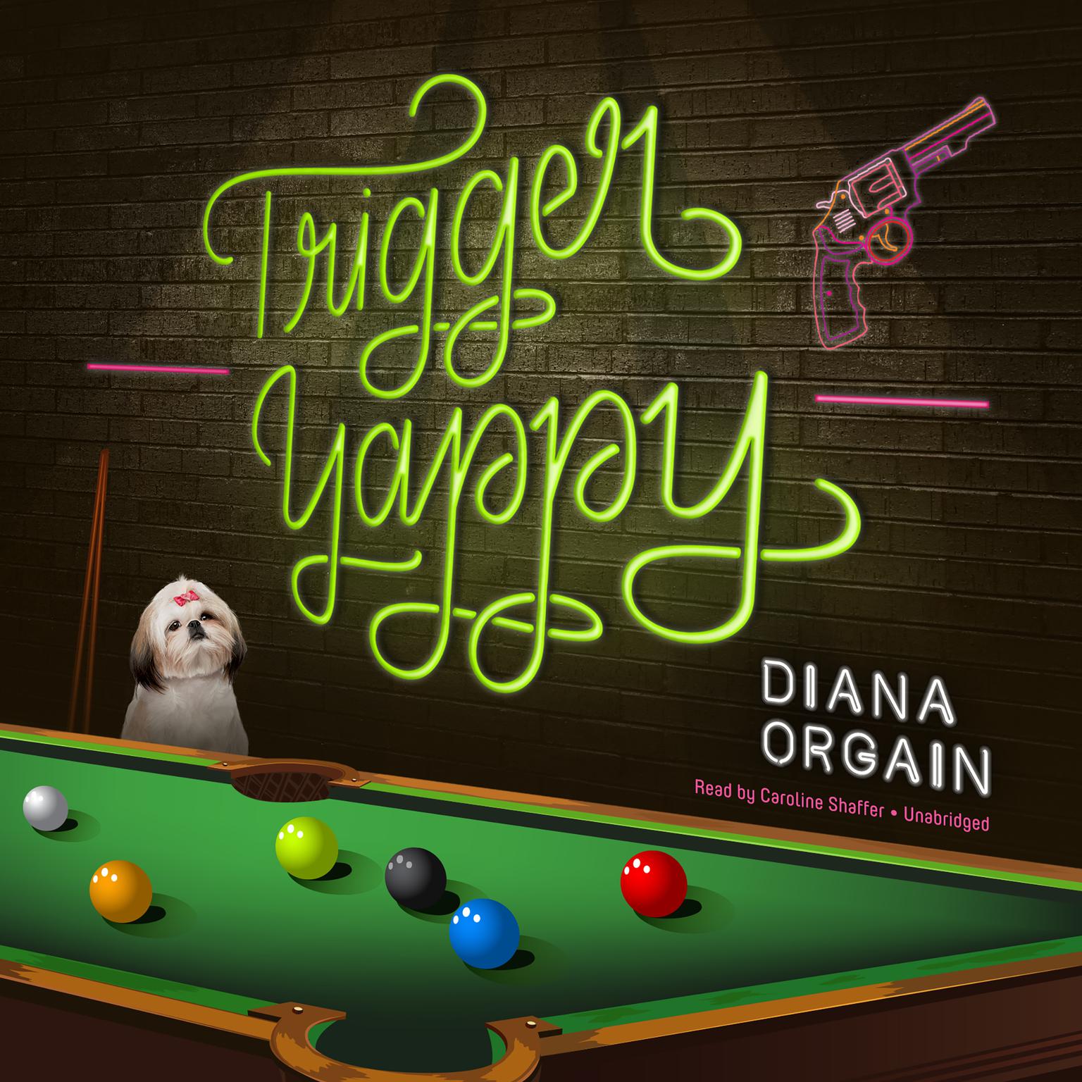 Trigger Yappy Audiobook, by Diana Orgain