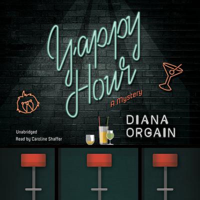 Yappy Hour Audiobook, by Diana Orgain