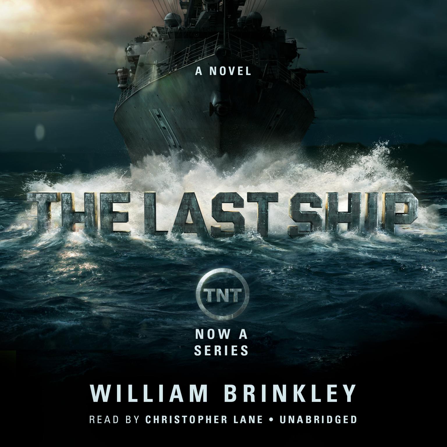 The Last Ship: A Novel Audiobook, by William Brinkley