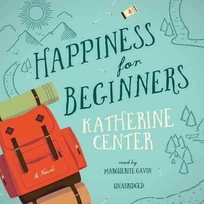 Happiness for Beginners Audiobook, by Katherine Center