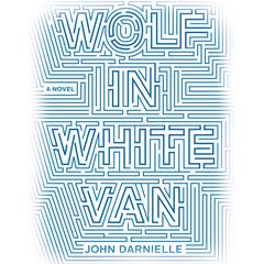 Wolf in White Van: A Novel Audiobook, by John Darnielle