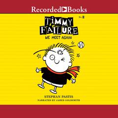 Timmy Failure: We Meet Again Audiobook, by 