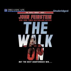 The Walk On Audiobook, by John Feinstein