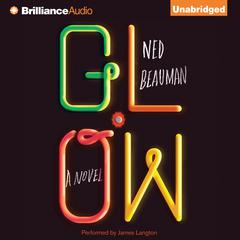 Glow Audiobook, by Ned Beauman