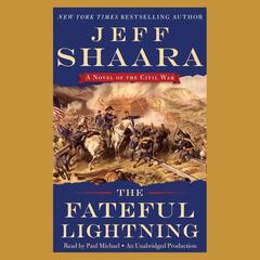 The Fateful Lightning: A Novel of the Civil War Audiobook, by 