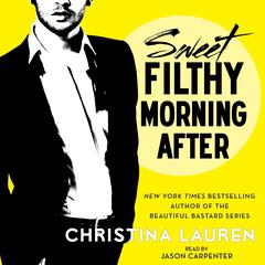 Sweet Filthy Morning After Audiobook, by Christina Lauren