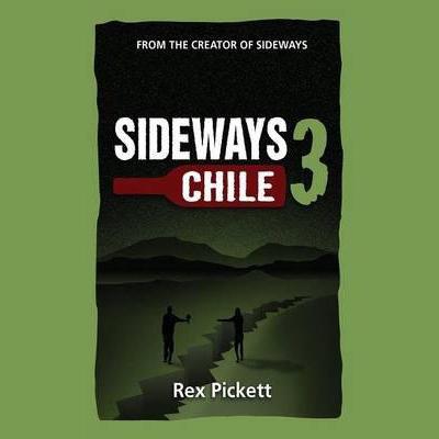 Sideways 3: Chile (Spanish language) Audiobook, by Rex Pickett