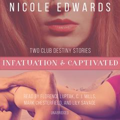 Infatuation & Captivated Audiobook, by Nicole Edwards