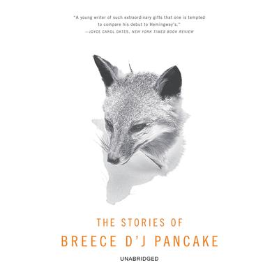 Stories of Breece DJ Pancake Audiobook, by Breece D’J Pancake