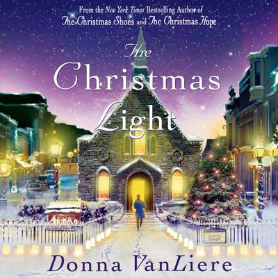 The Christmas Light: A Novel Audiobook, by Donna VanLiere