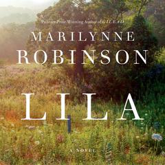Lila: A Novel Audiobook, by 
