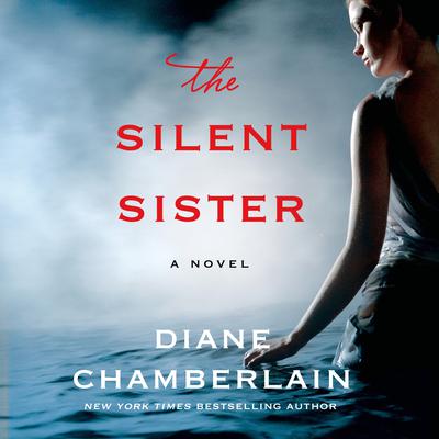 The Silent Sister: A Novel Audiobook, by Diane Chamberlain