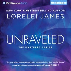 Unraveled Audiobook, by Lorelei James