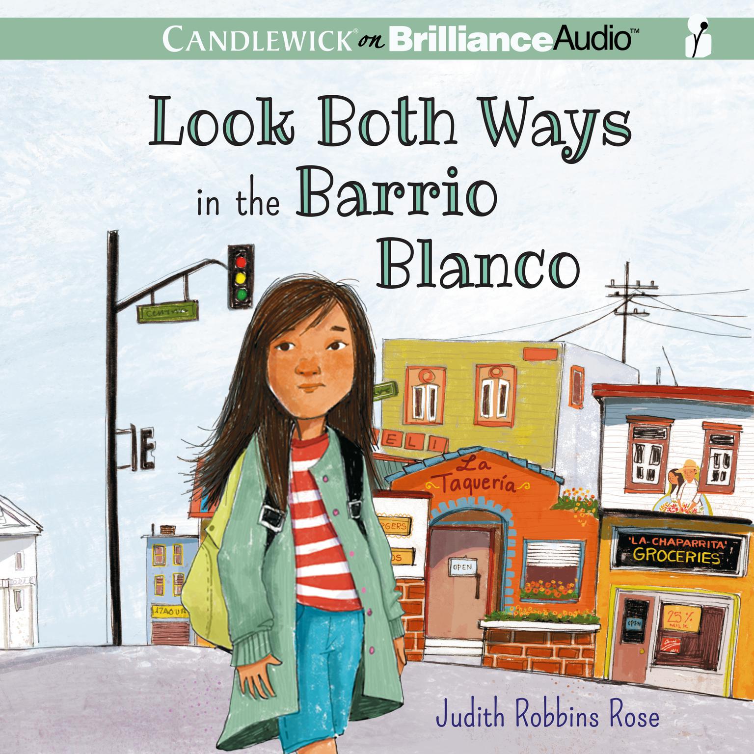 Look Both Ways in the Barrio Blanco Audiobook, by Judith Robbins Rose