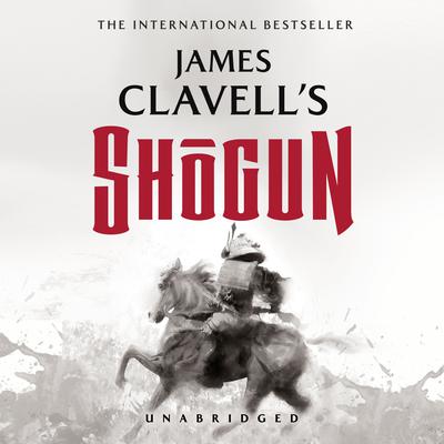 Shōgun: The Epic Novel of Japan Audiobook, by James Clavell