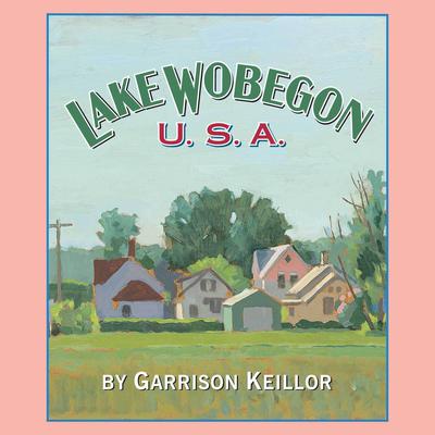 Lake Wobegon U.S.A. Audiobook, by 