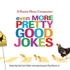 Even More Pretty Good Jokes Audiobook, by Garrison Keillor