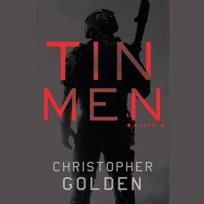 Tin Men: A Novel Audiobook, by Christopher Golden