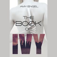 The Book of Ivy Audiobook, by Amy Engel