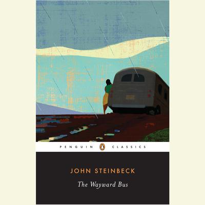 The Wayward Bus Audiobook, by John Steinbeck