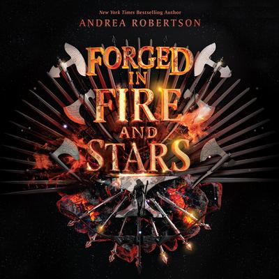 Forged in Fire and Stars Audiobook, by Andrea Robertson