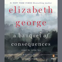 A Banquet of Consequences: A Lynley Novel Audiobook, by 