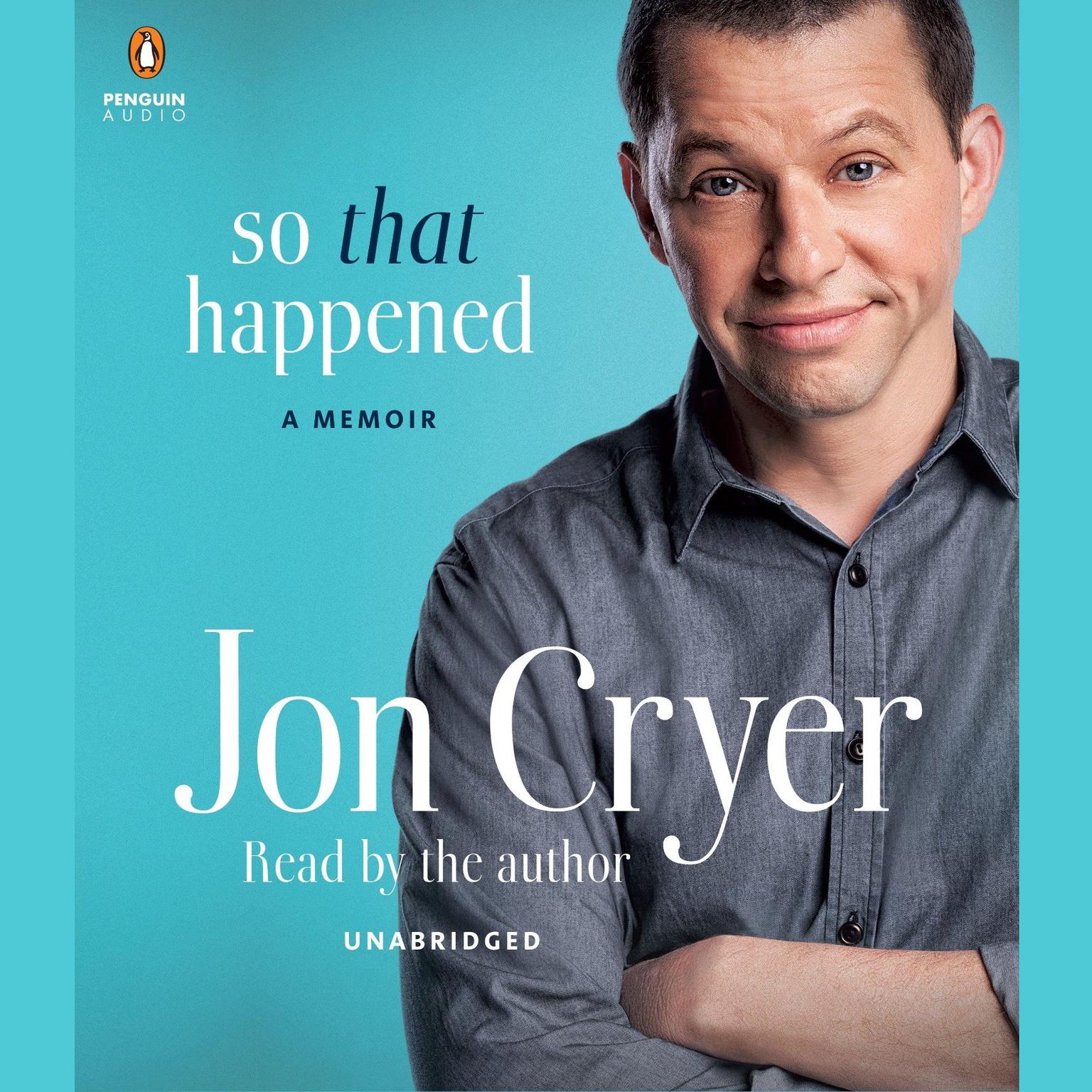 So That Happened: A Memoir Audiobook, by Jon Cryer