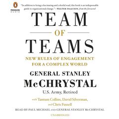 Team of Teams: New Rules of Engagement for a Complex World Audiobook, by 