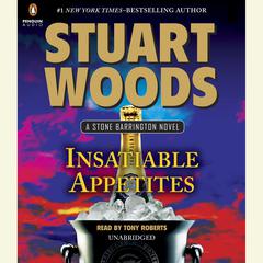 Insatiable Appetites Audiobook, by Stuart Woods