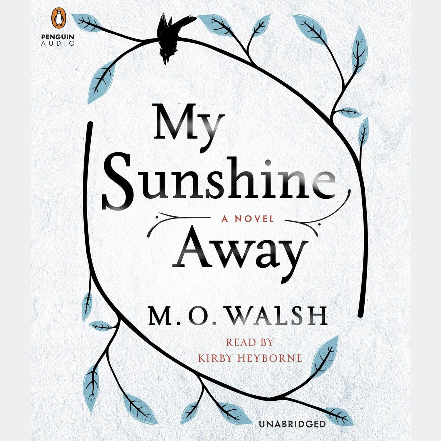 My Sunshine Away Audiobook, by M. O. Walsh