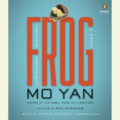 Frog: A Novel Audiobook, by Mo Yan