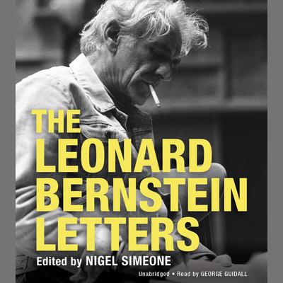 The Leonard Bernstein Letters Audiobook, by Nigel Simeone