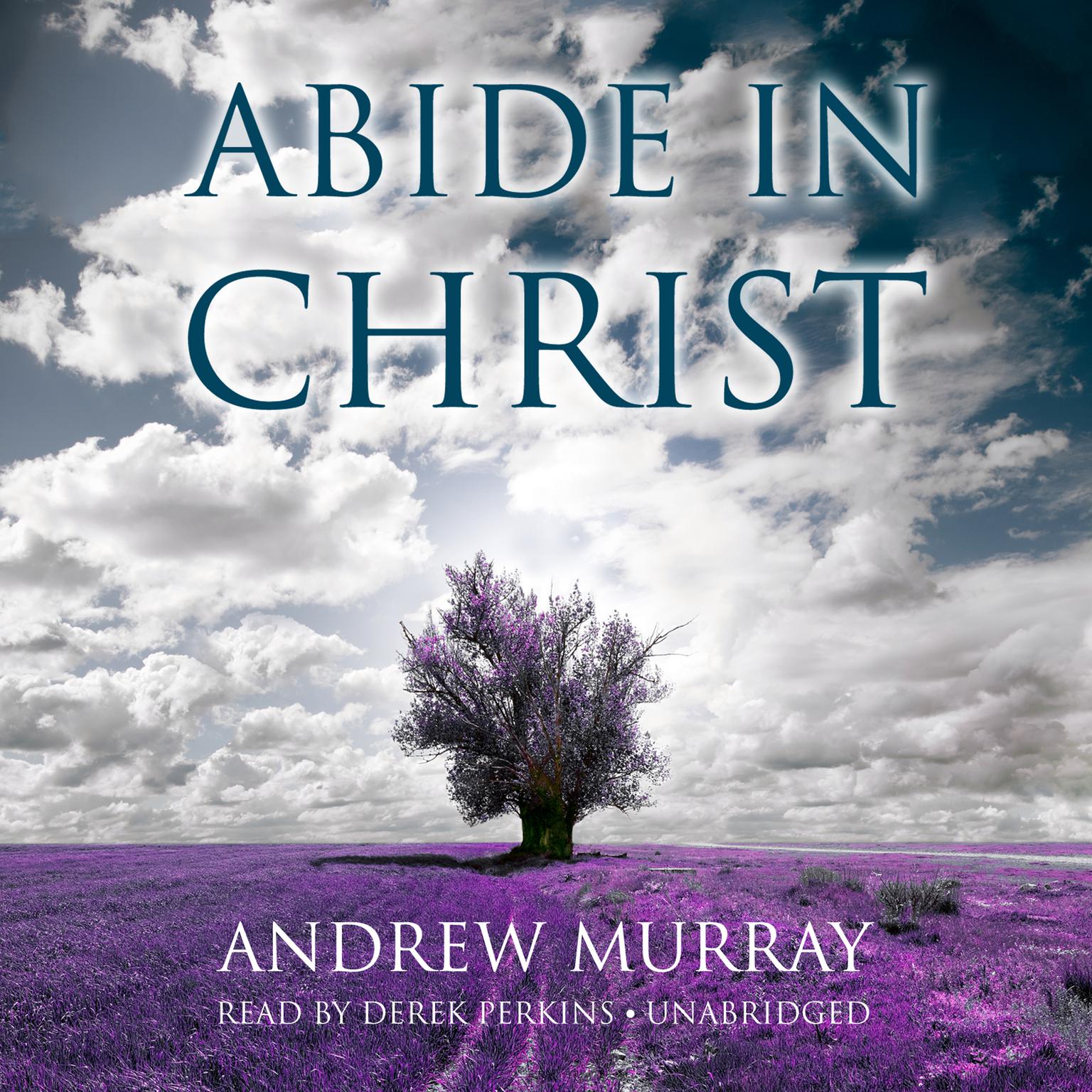 Abide in Christ Audiobook, by Andrew Murray