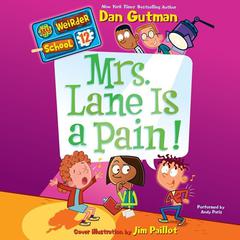 My Weirder School #12: Mrs. Lane Is a Pain! Audiobook, by Dan Gutman