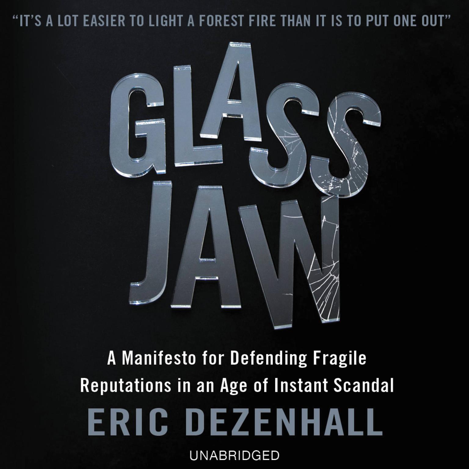 Glass Jaw: A Manifesto for Defending Fragile Reputations in an Age of Instant Scandal Audiobook, by Eric Dezenhall