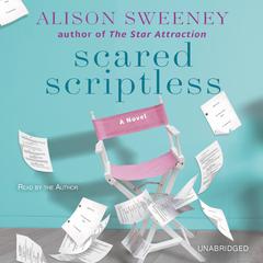 Scared Scriptless: A Novel Audiobook, by Alison Sweeney